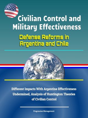 cover image of Civilian Control and Military Effectiveness